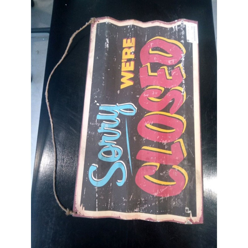 TOLE SORRY WE'RE CLOSED