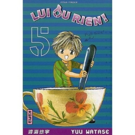 LUI OU RIEN ! - TOME 5 (MANGA)