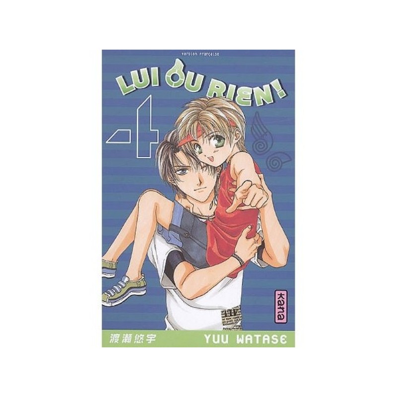LUI OU RIEN ! - TOME 4 (MANGA)