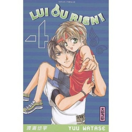 LUI OU RIEN ! - TOME 4 (MANGA)