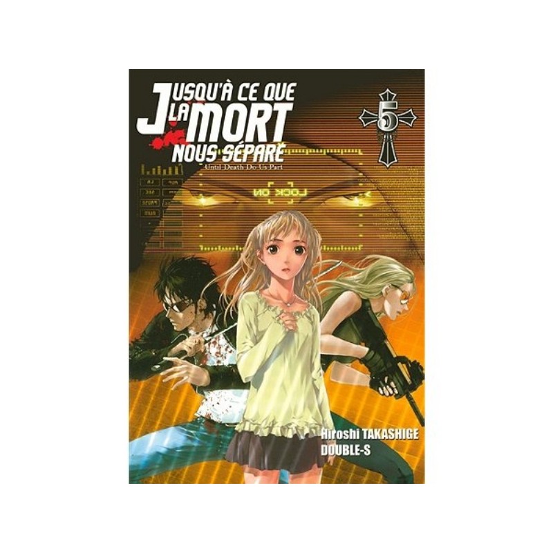 JUSQU'A CE QUE LA MORT NOUS SEPARE - TOME 5 (MANGA)