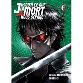 JUSQU'A CE QUE LA MORT NOUS SEPARE, TOME 6 :