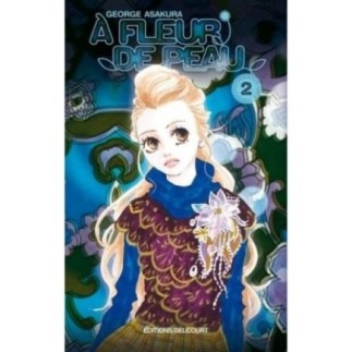A FLEUR DE PEAU, TOME 2 :