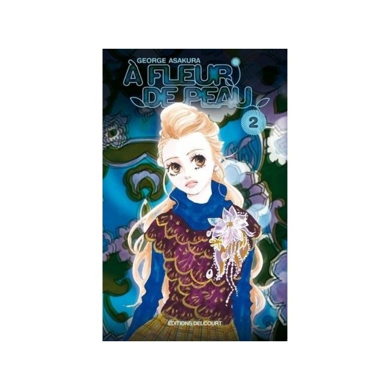 A FLEUR DE PEAU, TOME 2 :