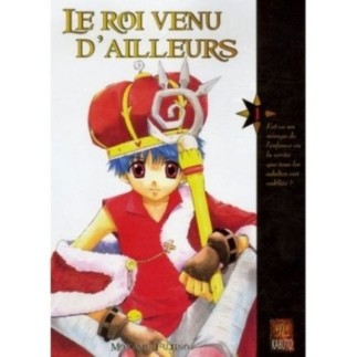 LE ROI VENU D'AILLEURS, TOME 1 :
