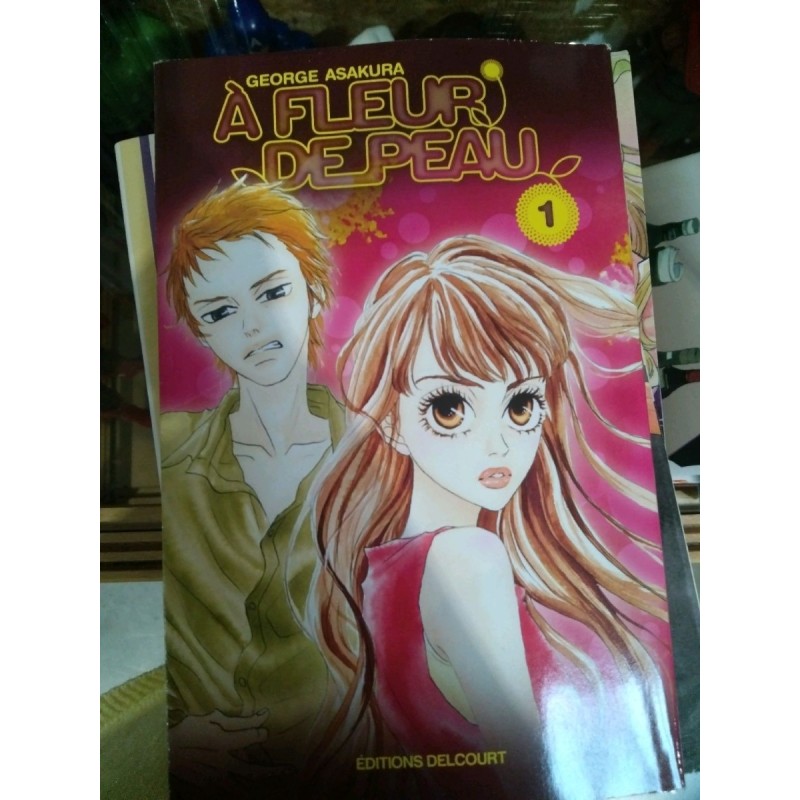 A FLEUR DE PEAU - TOME 1