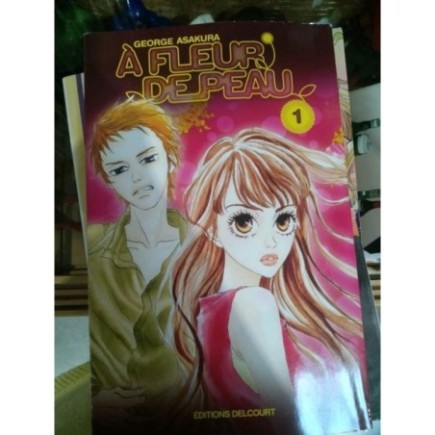 A FLEUR DE PEAU - TOME 1