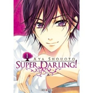 SUPER DARLING ! - TOME 1 (MANGA)