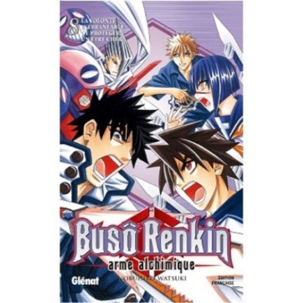 BUSO RENKIN - TOME 8 : LA VOLONTE INEBRANLABLE DE PROTEGER UN ETRE CHER - ARME ALCHIMIQUE (MANGA)