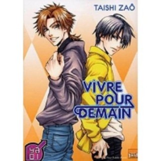 VIVRE POUR DEMAIN (MANGA)