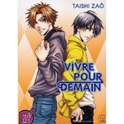 VIVRE POUR DEMAIN (MANGA)