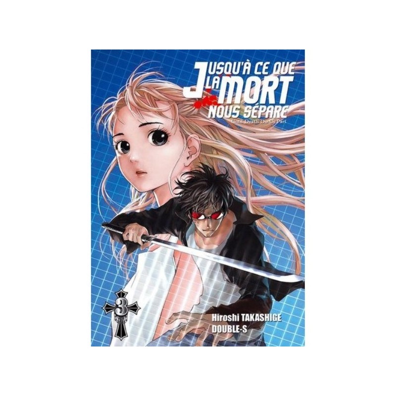 JUSQU'A CE QUE LA MORT NOUS SEPARE, TOME 3 :