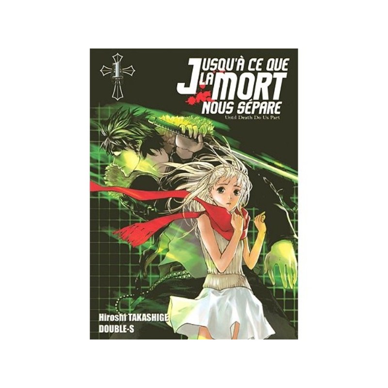 JUSQU'A CE QUE LA MORT NOUS SEPARE - TOME 1 (MANGA)