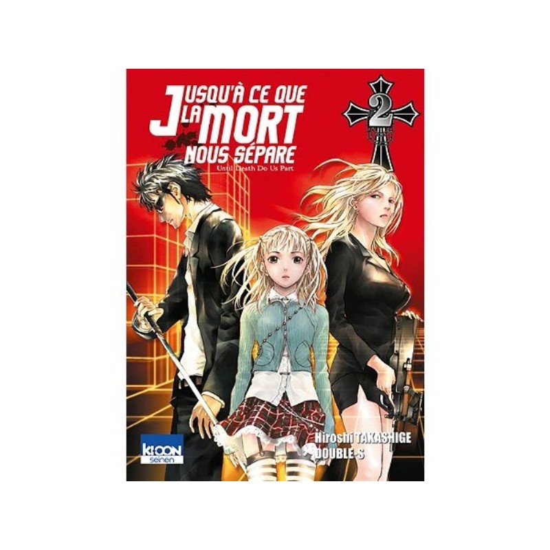 JUSQU'A CE QUE LA MORT NOUS SEPARE - TOME 2 (MANGA)