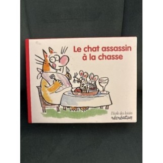 LE CHAT ASSASSIN A LA CHASSE